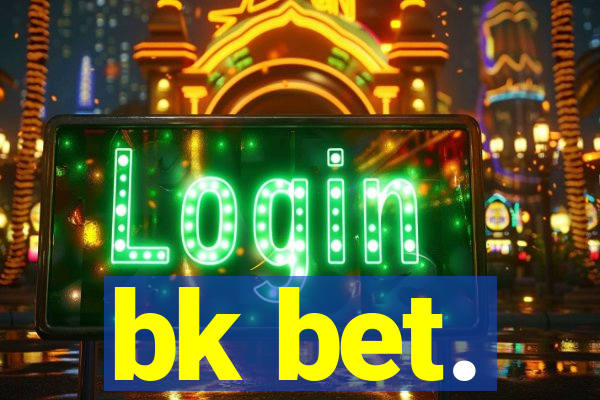 bk bet.